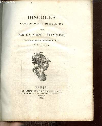 Discours prononcs dans la sances publique tenue par l'Acadmie Franaise pour la rception de M. l'Archevque de Paris, le 25 novembre 1824