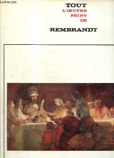 Tout l'oeuvre peint de Rembrandt (Collection 
