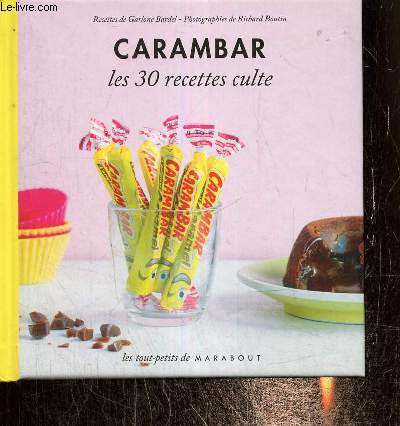 Le petit livre Carambar : les 30 recettes culte (Collection 