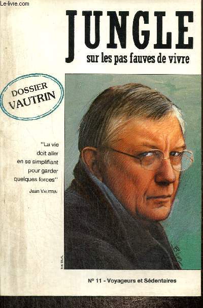Jugnle, sur les pas fauves de vivre, n11 : Dossier Jean Vautrin / Port-folio 