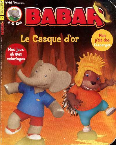 Babar, n267 (octobre 2014) : Le casque d'or / Je joue avec l'histoire / Mon p'tit doc : l'escargot / Ma petite histoire : le cours de judo /...