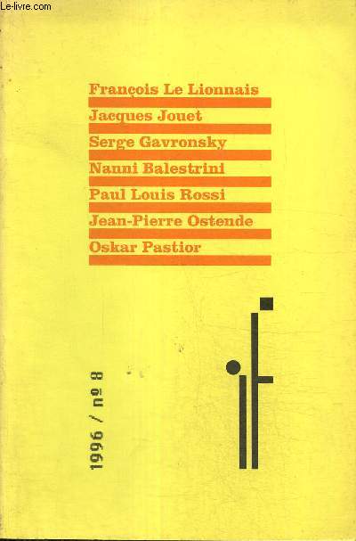 Revue IF, n8 : Un certain disparate (Franois Le Lionnais) / Quatrains and C (Nanni Balestrini) / Emploi de vie (Jacques Jouet) / Mmoire d'exote (Paul Louis Rossi) /...