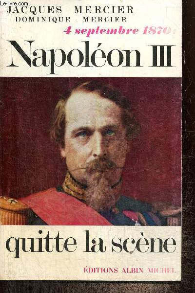 4 septembre 1870 : Napolon III quitte la scne