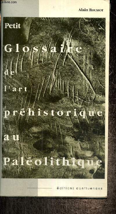 Petit glossaire de l'art prhistorique au Palolithique