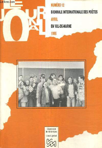 Biennale Internationale des Potes en Val-de-Marne, n12 (avril 1995) : Jose Lapeyrre, l'Ange / Oscar Wilde (Liliane Giraudon) / Denis Roche (Andre Barret) / Le rel de la posie (Franois Figlarz) /...