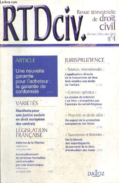 Revue trimestrielle de droit civil, n4 (octobre/dcembre 2005) : Manifeste pour une justice sociale en droit europen des contrats / La cession de crances 
