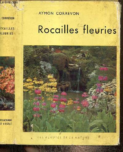 Rocailles fleuries - Les plantes des montagnes dans les jardins (Collection 