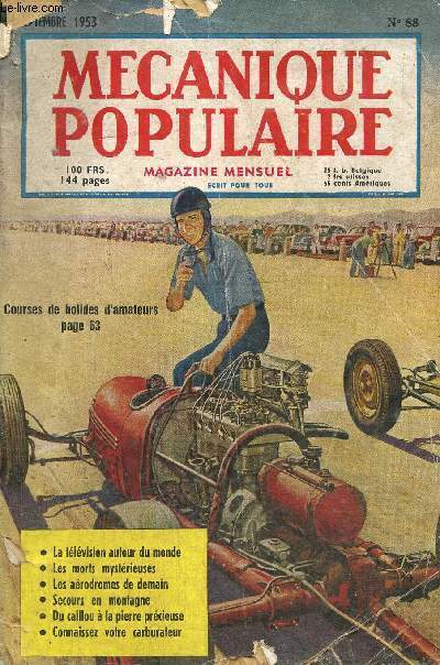 Mcanique populaire, n88 (septembre 1953) : La mort mystrieuse est leur affaire / Les arodromes de demain / Sauvetage en haute motagne / Du caillou  la pierre prcieuse / Connaissez votre carburateur /...