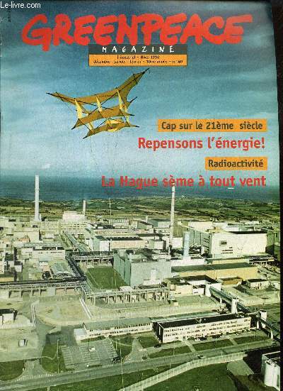 Greenpeace magazine, n40 (hiver 1998) : Greenpeace en bref / OGM / La Hague / Greenpeace en action / Energie /...