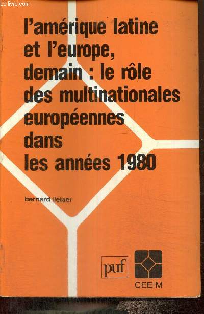 L'Amrique latine et l'Europe, demain : le rle des multinationales europennes dans les annes 1980