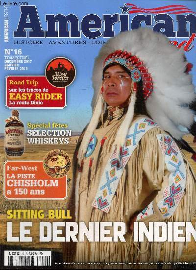 American Legend, n16 (dcembre/janvier/fvrier 2017/2018) : Sitting Bull, le dernier indien / Les enseignes au non, symbole de USA / George Catlin, le dfenseur des Indiens / Histoire de tous les drapeaux des Etats-Unis /...