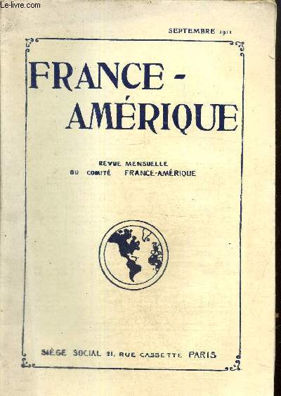 France-Amrique, n21 (septembre 1911) : Le trait d'arbitrage anglo-amricain et le renouvellement de l'alliance anglo-japonaise (de Caix de Saint-Amour) / Les lections canadiennes et l'imprialisme britannique (Jacques Bardoux) /...