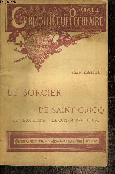 Le sorcier de Saint-Cricq / Le vieux guide / La cure merveilleuse (Nouvelle Bibliothque Populaire, n242)