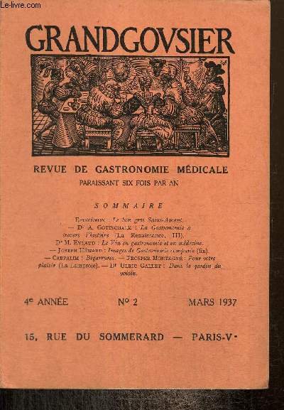Grandgousier, 4e anne, n2 (mars 1937) : Le bon gros Saint-Amand (Epistmon) / La vin en gastronomie et en mdecine (M. Eylaud) / Pour votre plaisir, la lamproie (Prosper Montagn) /...