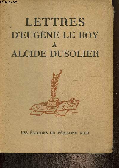 Lettres d'Eugne Le Roy  Alcide Dusolier