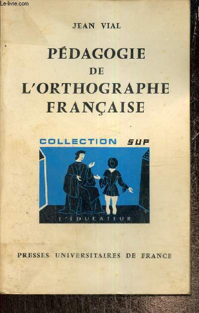Pdagogie de l'orthographe franaise (Collection 