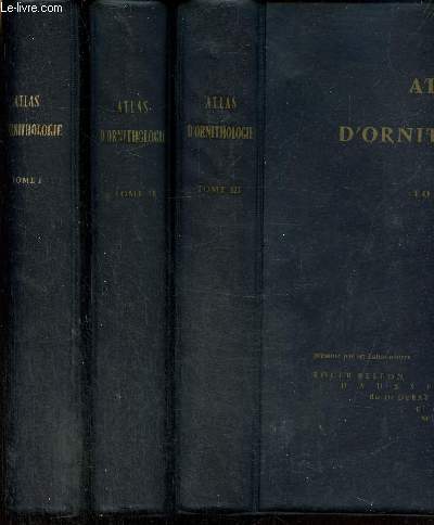 Atlas d'ornithologie, tomes I  III (complet)