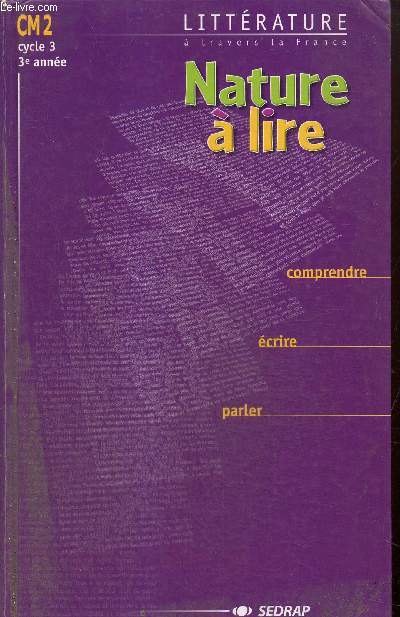 Littrature  travers la France - Nature  lire, CM2, cycle 3, 3e anne