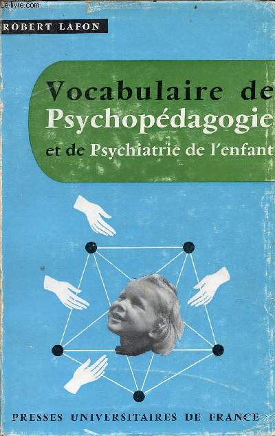 Vocabulaire de psychopdagogie et de psychiatrie de l'enfant.