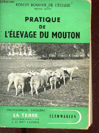 Pratique de l'levage du mouton - Collection encyclopdie paysanne la terre.