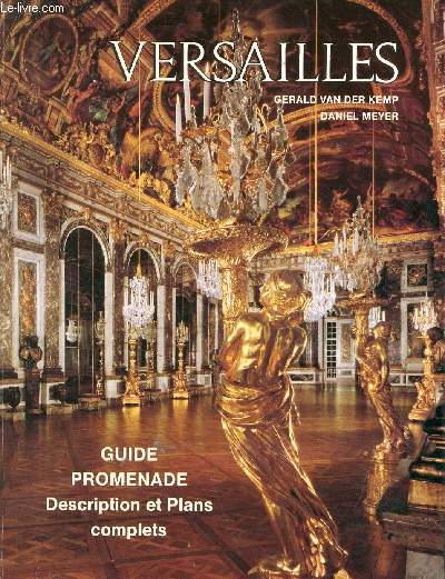 Versailles guide promenade description et plans complets.