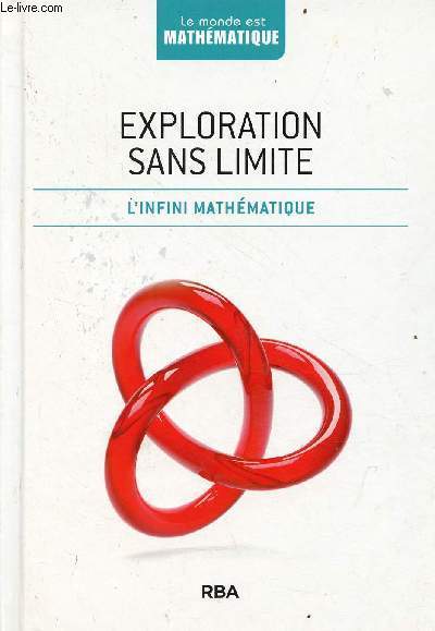 Exploration sans limite - l'infini mathmatique - Collection le monde est mathmatique.