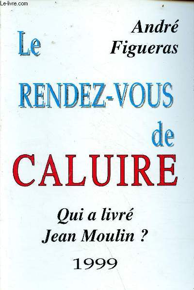 Le rendez-vous de Caluire qui a livr Jean Moulin ?