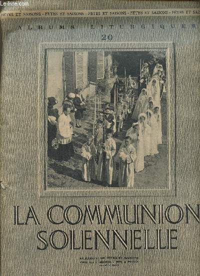 La communion solennelle n67 de ftes et saisons avril 1952 - Collection albums liturgiques n20.
