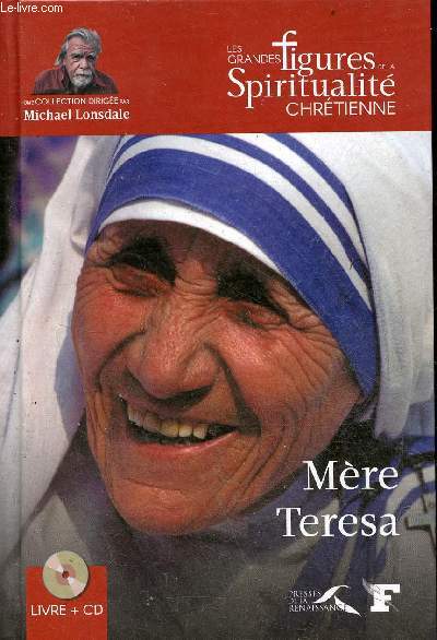 Mre Teresa (1910-1997) - Collection les grandes figures de la spiritualit chrtienne - inclus 1 cd.