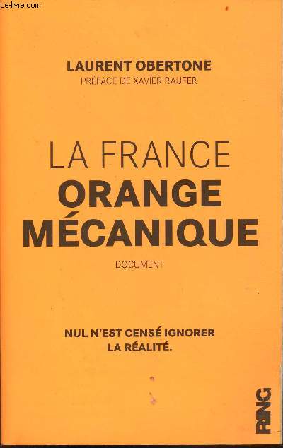 La France orange mcanique - document - nul n'est cens ignorer la ralit - Collection sur le ring.