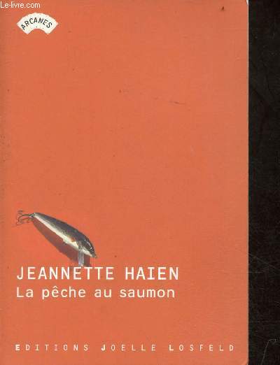La pche au saumon - roman - Collection Arcanes.