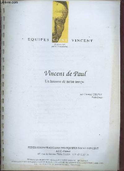 Vincent de Paul un homme de notre temps - Equipes Saint Vincent.
