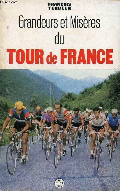 Grandeurs et misres du Tour de France.