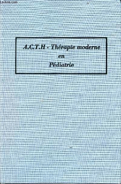 Acth - thrapie moderne en pdiatrie - Colloque thrapeutique Ciba Paris - mai 1971.
