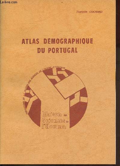 Atlas dmographique du Portugal - Publication de la M.S.H.A. n13.