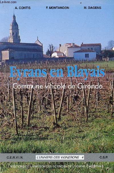Eyrans en Blayais commune viticole de Gironde - C.e.r.v.i.n. - C.s.p. -Collection l'univers des vignerons n4.