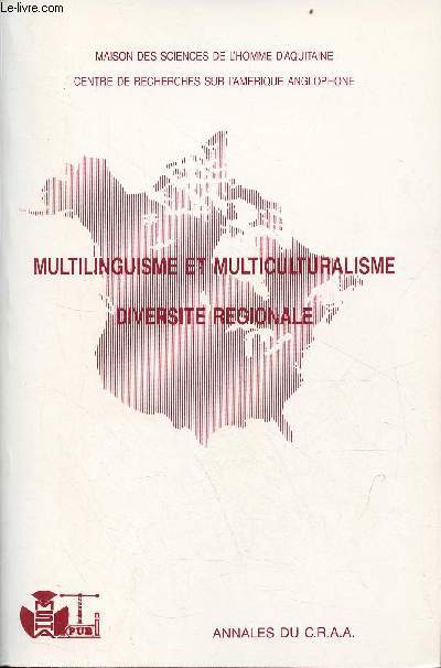 Annales du centre de recherches sur l'Amrique anglophone - Numro spcial - Multilinguisme et multiculturalisme en Amrique du Nord diversit rgionale - Publications de la MSHA n106.