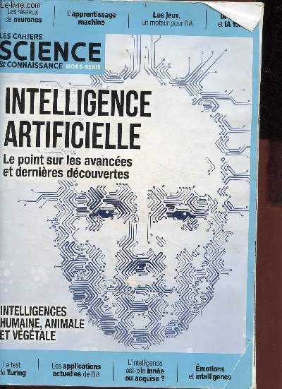 Les cahiers science & connaissance hors srie - Intelligence artificielle le point sur les avances et dernires dcouvertes.