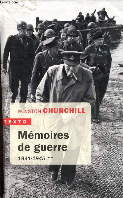 Mmoires de guerre - Tome 2 : fvrier 1941-1945 - Collection texto.