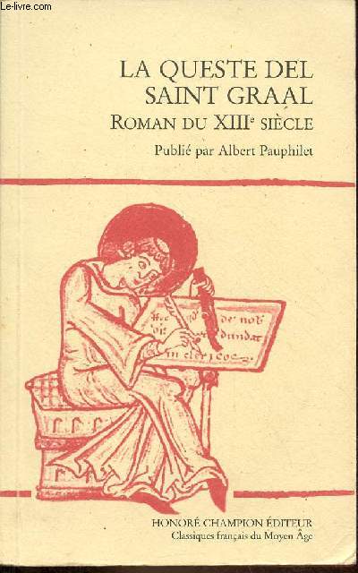 La queste del Saint Graal roman du XIIIe sicle - Collection classiques franais du moyen ge n33.