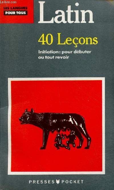 Le latin en 40 leons - Collection les langues pour tous n3168 / Presses pocket n6.