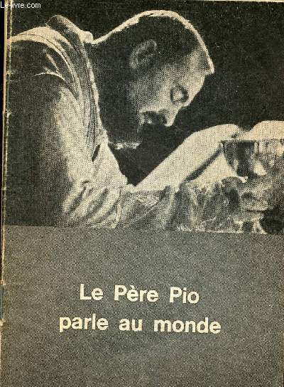 Le Pre Pio parle au monde.