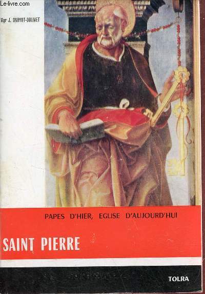 Saint Pierre et la primaut du Sige apostolique - Collection Papes d'hier, glise d'aujourd'hui.