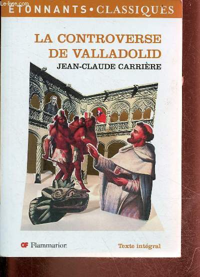 La controverse de Valladolid - texte intgral - Collection tonnants classiques n164.