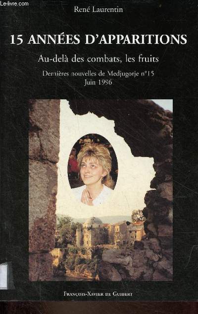 15 annes d'apparitions - Au-del des combats, les fruits - Dernires nouvelles de Medjugorje n15 juin 1996.