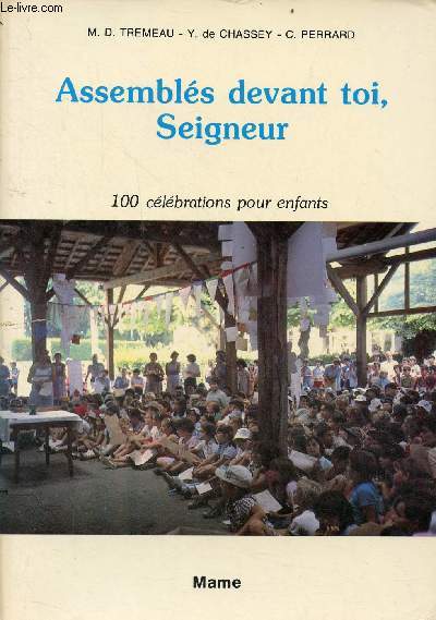 Assembls devant toi, Seigneur - 100 clbrations pour enfants.