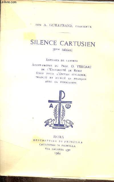 Silence cartusien (6me dition) - Extraits de lettres.