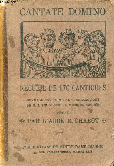Cantate domino - recueil de 170 cantiques - ddicace de l'auteur.