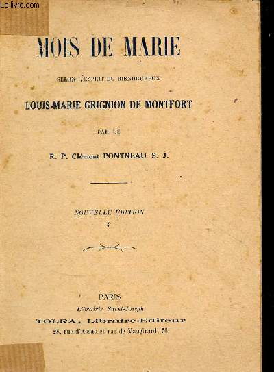 Mois de Marie selon l'esprit du bienheureux Louis-Marie Grignion de Montfort - nouvelle dition - ddicace de l'auteur.