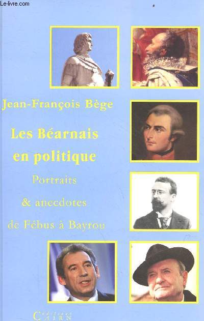 Les Barnais en politique - Portraits & anecdotes de Fbus  Bayrou.